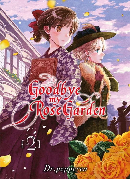 Goodbye, My Rose Garden Tome 02