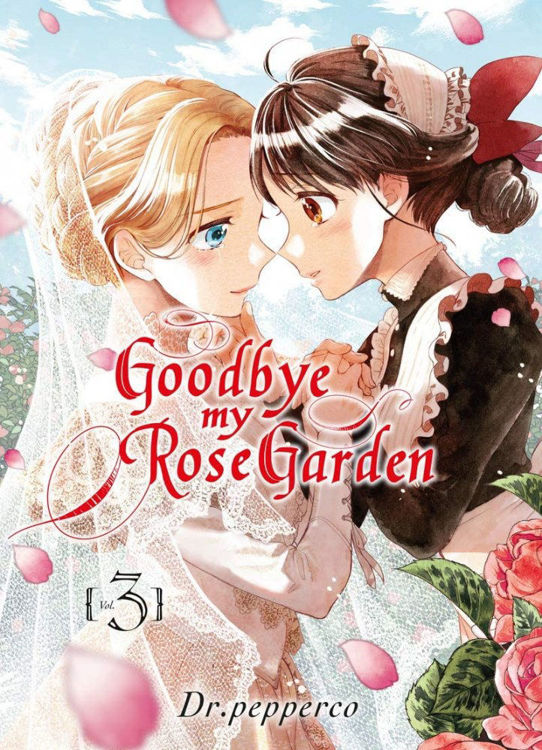Goodbye, My Rose Garden Tome 03