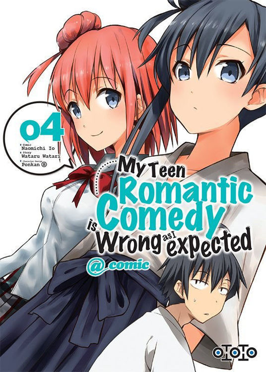 My Teen Romantic Comedy is Wrong as I Expected Tome 04