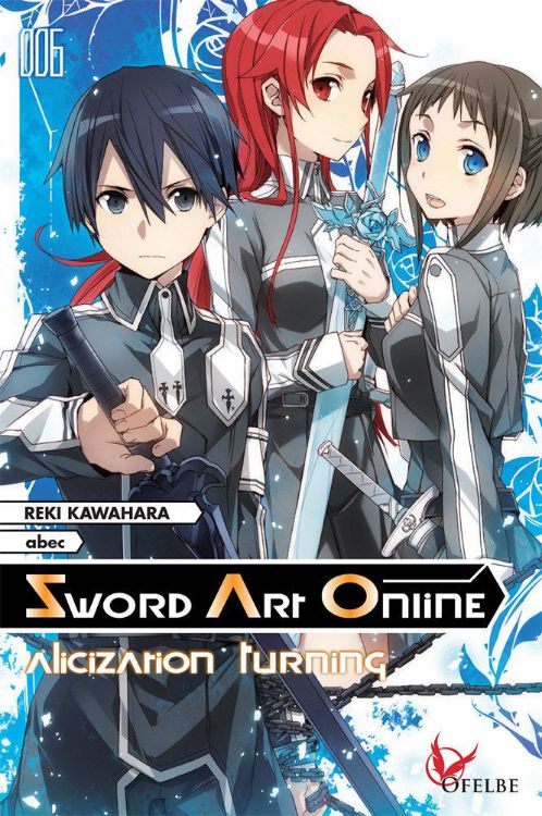 Sword Art Online - Light Novel Tome 06