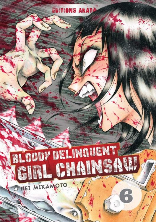 Bloody Delinquent Girl Chainsaw Tome 06