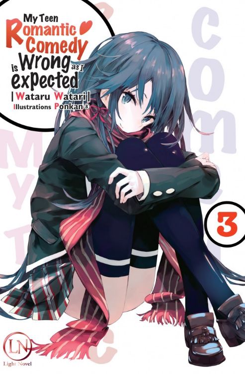 My Teen Romantic Comedy Is Wrong As I Expected Tome 03