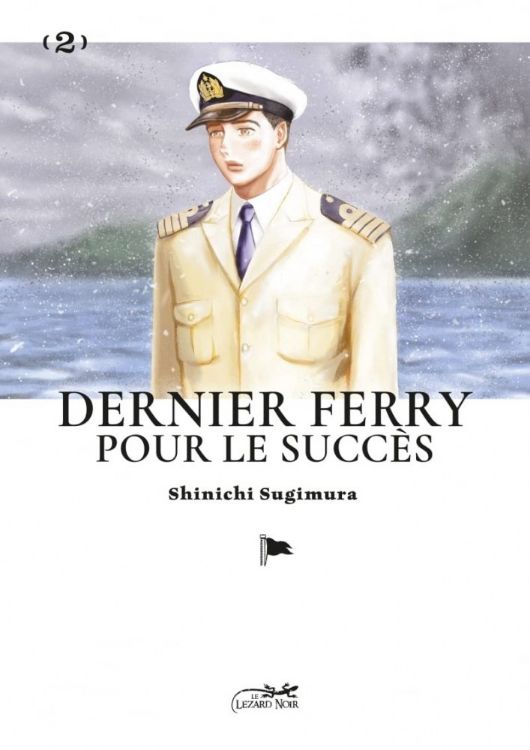 Dernier Ferry Pour Le Succès Tome 02