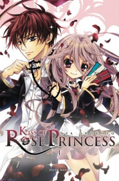 Kiss Of Rose Princess Tome 01