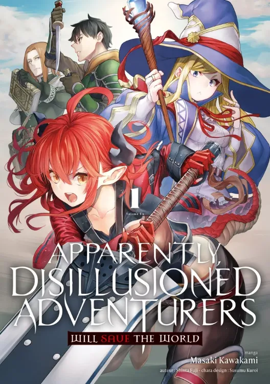Apparently, Disillusioned Adventurers Will Save The World Tome 01