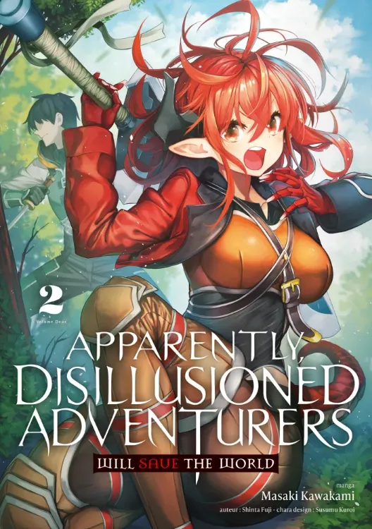 Apparently, Disillusioned Adventurers Will Save The World Tome 02