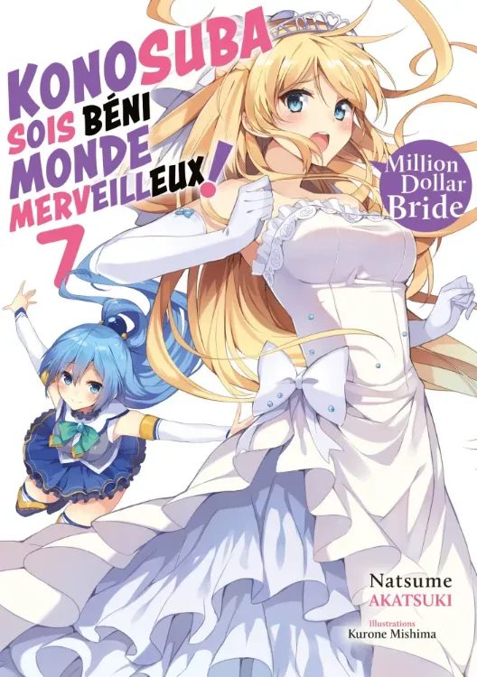 Konosuba : Sois Béni Monde Merveilleux ! (Light Novel) Tome 07